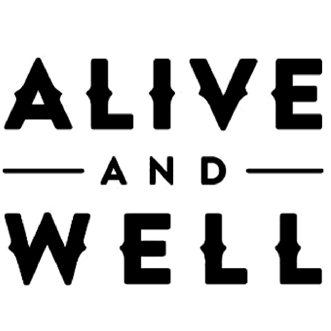 Alive &amp; Well