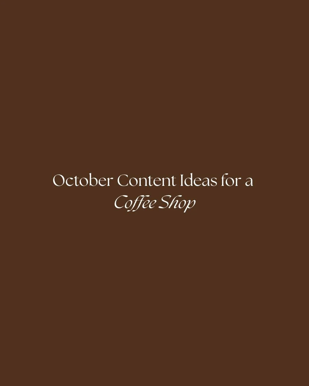 Needing content for your local coffee shop in October? Here's what I would post if I was helping with your content. 

Highlighting the season of fall in your content is a huge selling point in October. People are looking to try new and trending flavo