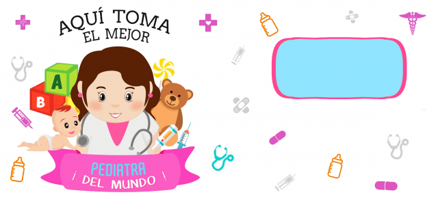 AQUI TOMA phoca_thumb_l_plantilla-taza_la_mejor_pediatra.png