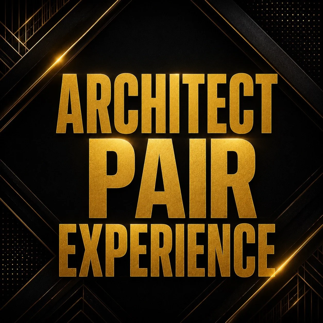 ARCHITECT PAIR EXPERIENCE