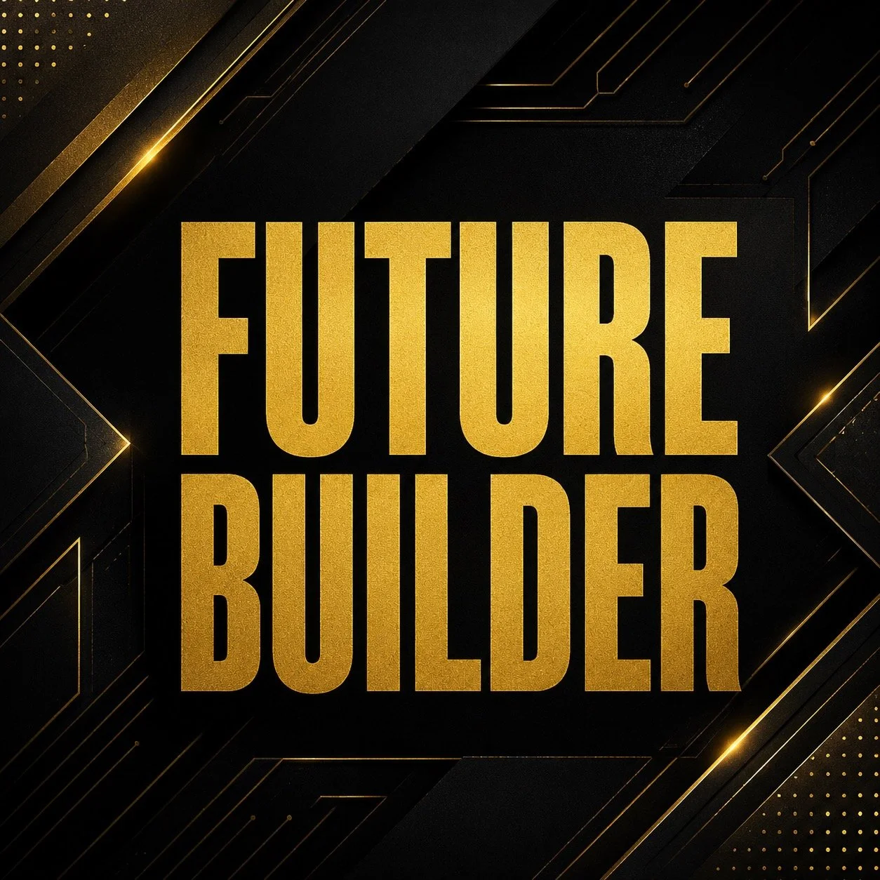 FUTURE BUILDER