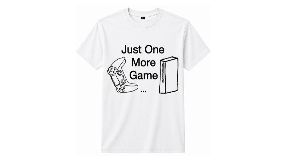 Just One More Game Shirt