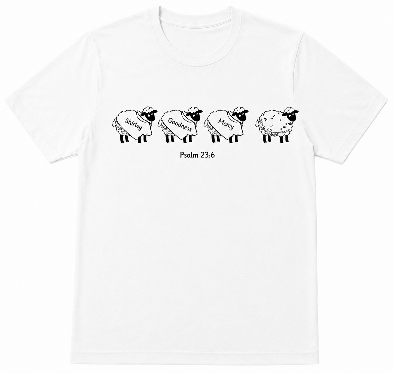 Shirley, Goodness, and Mercy... Shirt
