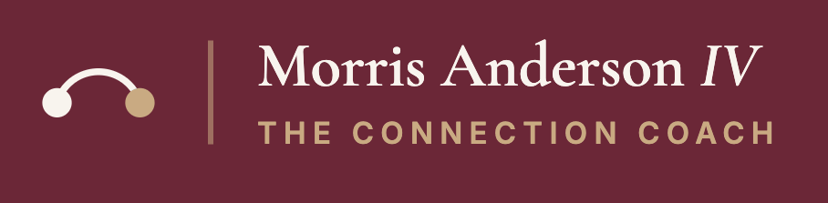 Morris Anderson IV - The Connection Coach