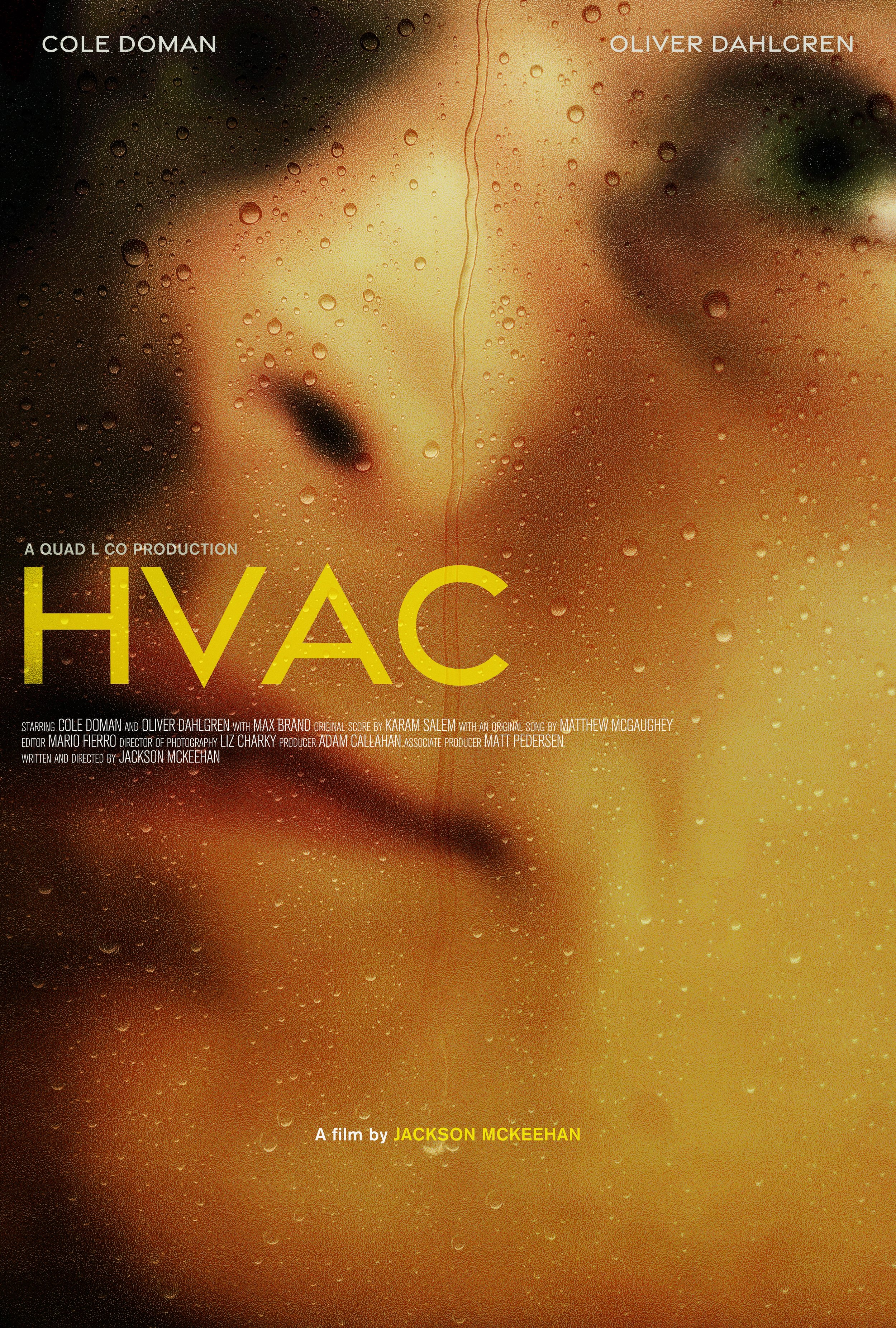 Movie poster titled 'HVAC', featuring names of stars Cole Doman and Oliver Dahlgren. Background with water droplets on glass, in warm and dark hues.
