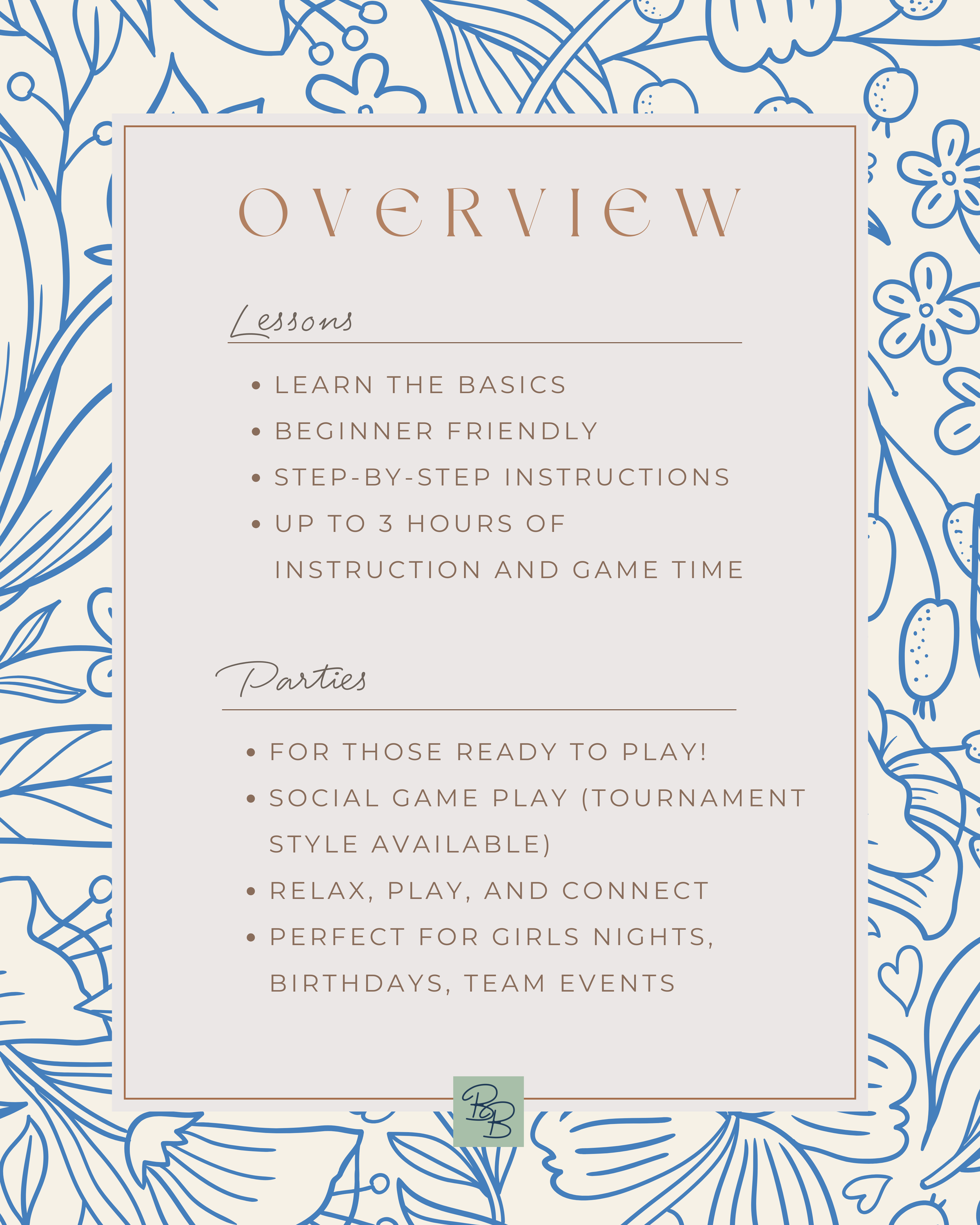 A decorative flyer with a floral pattern background in blue and white, displaying details about lessons, parties, and events at a venue, including learn the basics, beginner friendly, step-by-step instructions, and social game play, designed for girls' nights and birthdays.