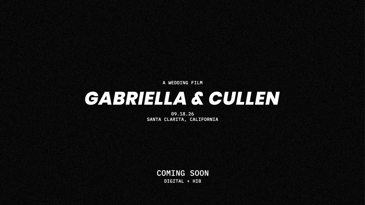 Title card for Gabriella and Cullen’s documentary wedding film