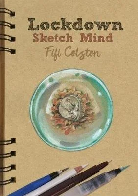 Cover of a spiral-bound booklet titled 'Lockdown Sketch Mind' by Fifi Colston, featuring a drawing of a skull in a transparent bowl surrounded by colorful abstract elements, with three colored pencils at the bottom.