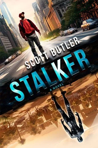 Book cover for "Stalker" by Scott Butler featuring a young man in a red hoodie and black pants standing on a city street with tall buildings and parked cars, with the reflection of a woman in a black dress and high heels in water on the ground.