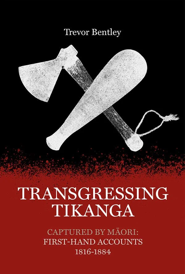 Book cover with a black background featuring white illustrations of a hatchet, a club, and a stick with a tied end. The title is "Transgressing Tikanga" with additional text about Maori first-hand accounts from 1816 to 1884.