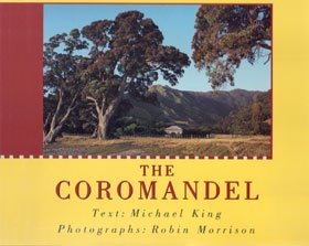 The Coromandel – text by Michael King Photos by Robin Morrison