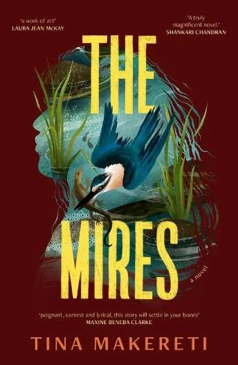 Book cover for 'The Mires' by Tina Makereti. Features an illustrated profile of a woman's face with water and plants, a heron, and vibrant colors.