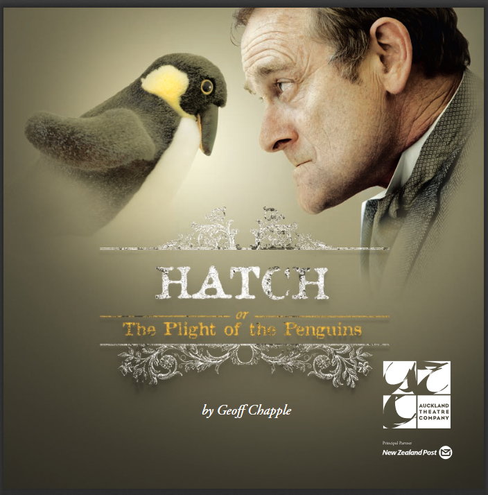 Poster for a play titled 'Hatch: The Plight of the Penguins,' showing a man and a penguin face to face, with decorative elements and logos of Auckland Theatre Company and New Zealand Post.