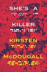 Book cover titled "She's a Killer" by Kirsten McDougall, with a red and black textured background and yellow text.