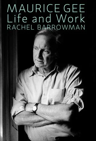 Book cover titled "Maurice Gee: Life and Work" by Rachel Barrowman, featuring a black and white photo of Maurice Gee with arms crossed.