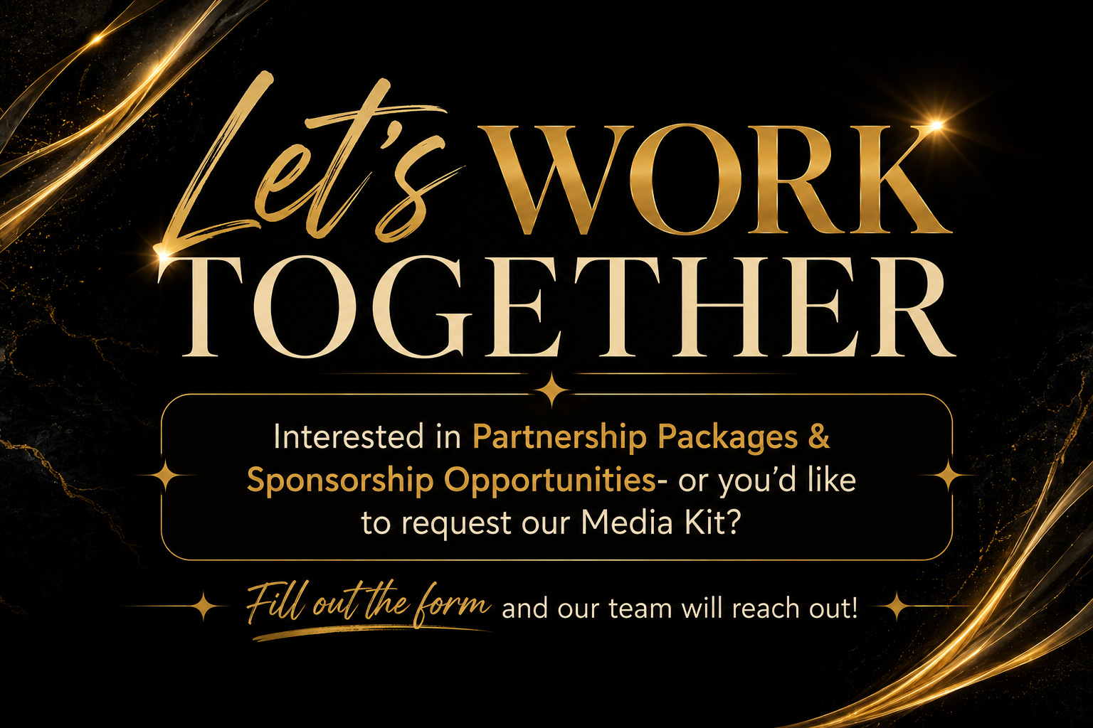 A promotional graphic with gold and white text on a black background, inviting partnership, sponsorship, and media kit requests.