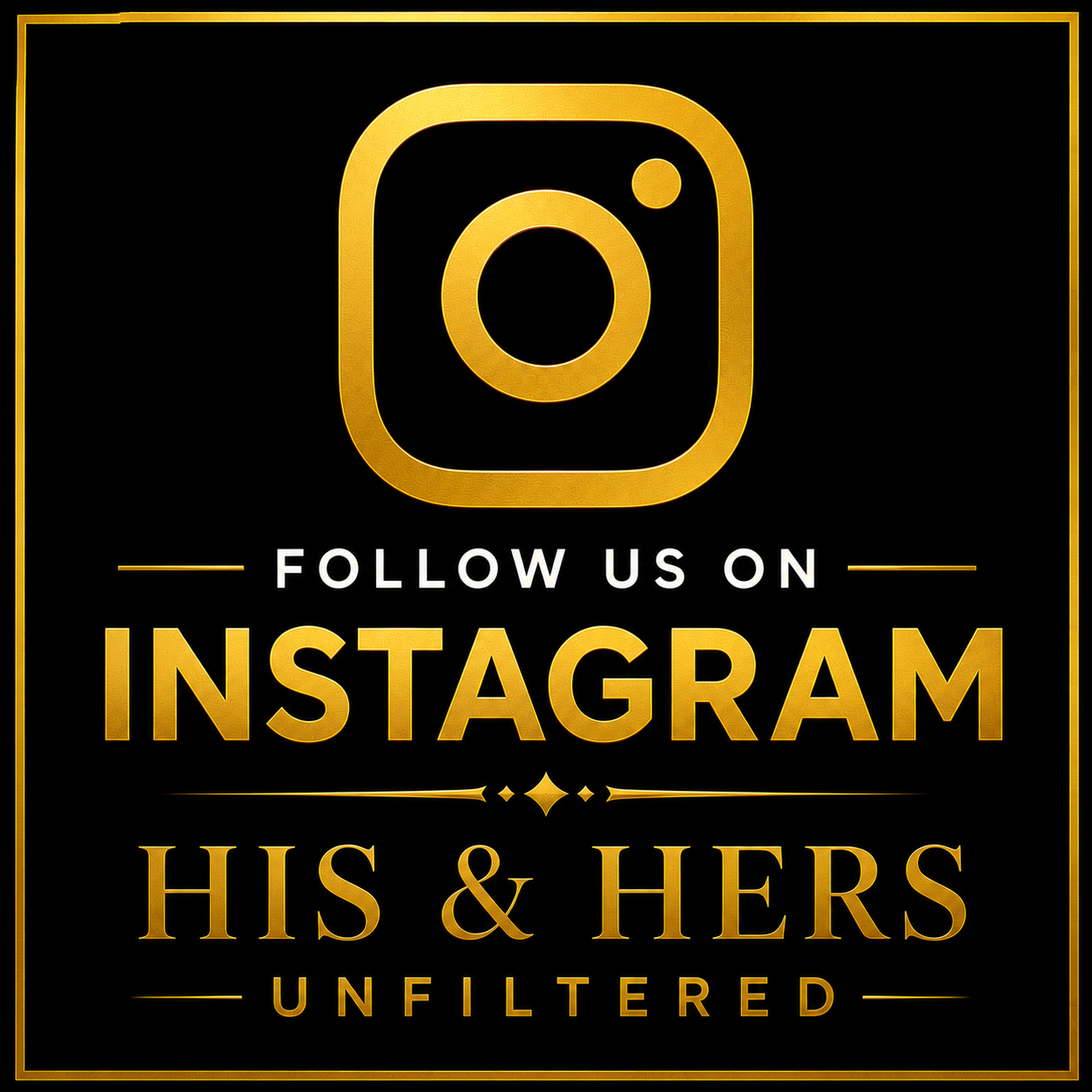 Social media advertisement inviting viewers to follow on Instagram, featuring a black background with gold text and a gold Instagram logo.