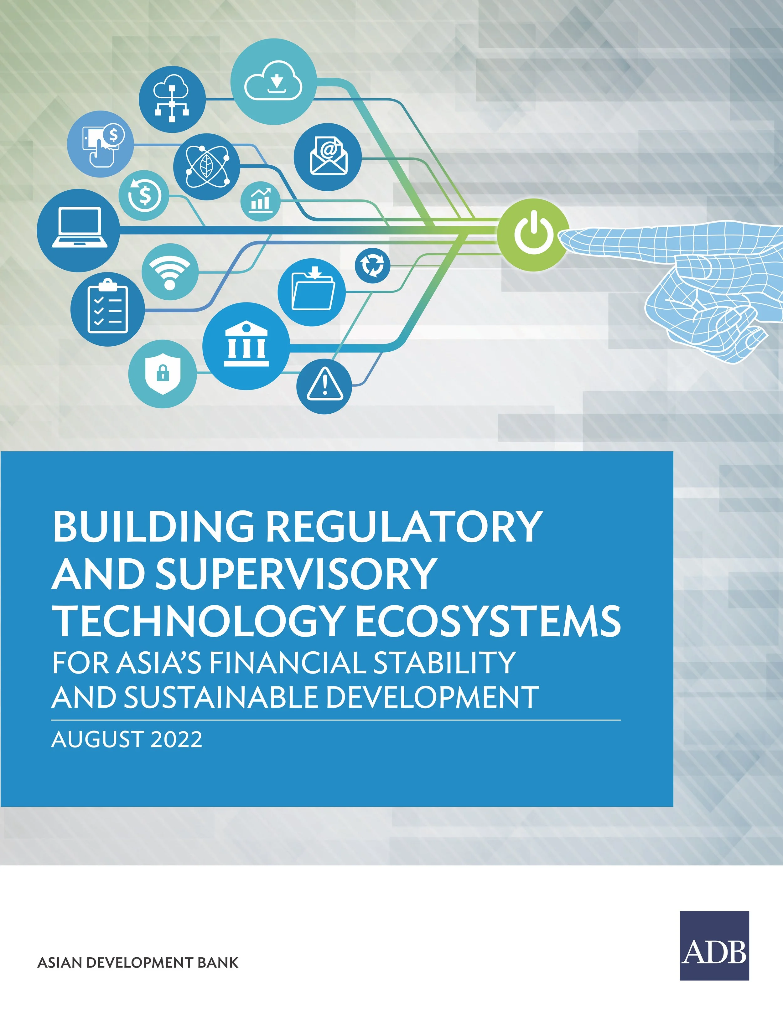 Cover page of a report titled 'Building Regulatory and Supervisory Technologies Ecosystems for Asia's Financial Stability and Sustainable Development,' published by the Asian Development Bank in August 2022. The cover features a digital illustration of interconnected icons representing technology, finance, security, communication, and monitoring, with a color scheme of blue, green, and gray.