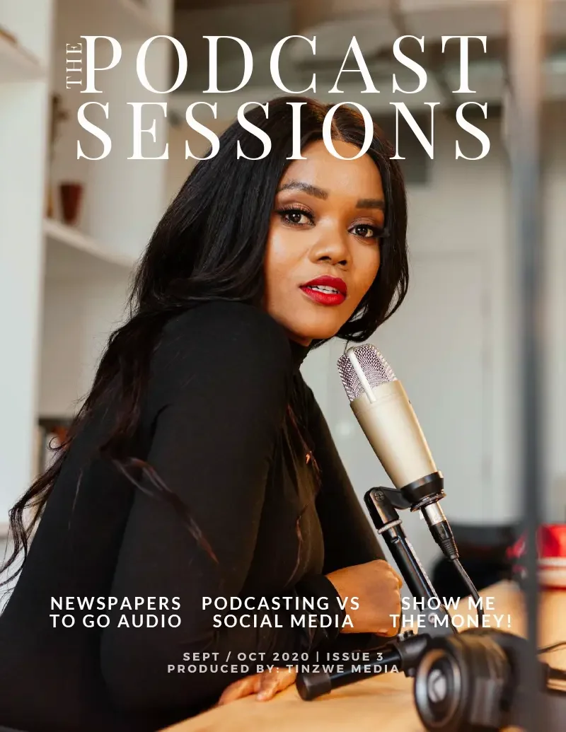 A woman with long black hair and red lipstick sitting at a desk with a microphone in front of her. The text on the image reads, 'The Podcast Sessions' and details about upcoming podcasts and social media, with issues date September / October 2020, Issue 3, produced by Tinzwee Media.
