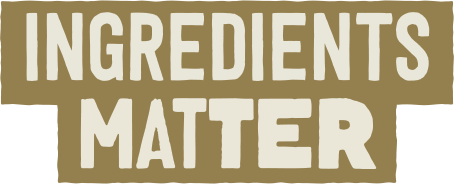 Text saying 'Ingredients Matter' on a brown background.