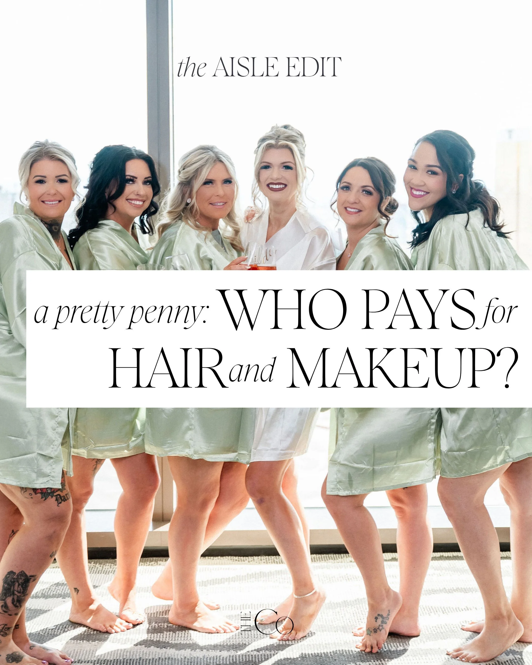 GUIDE: Who Pays for Bridal Party Hair and Makeup?