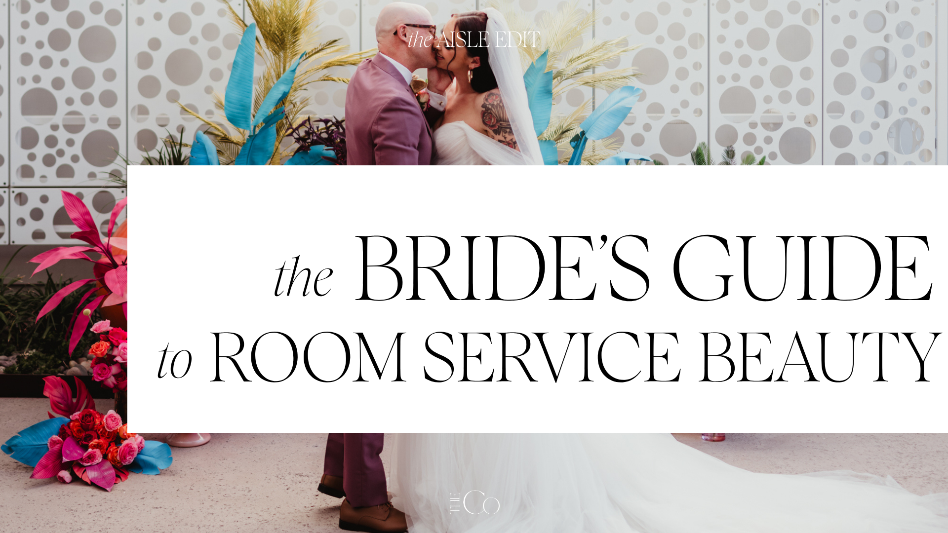 In-room hair and makeup guide for Las Vegas brides, header image for The Aisle Edit blog by Amelia C & Co