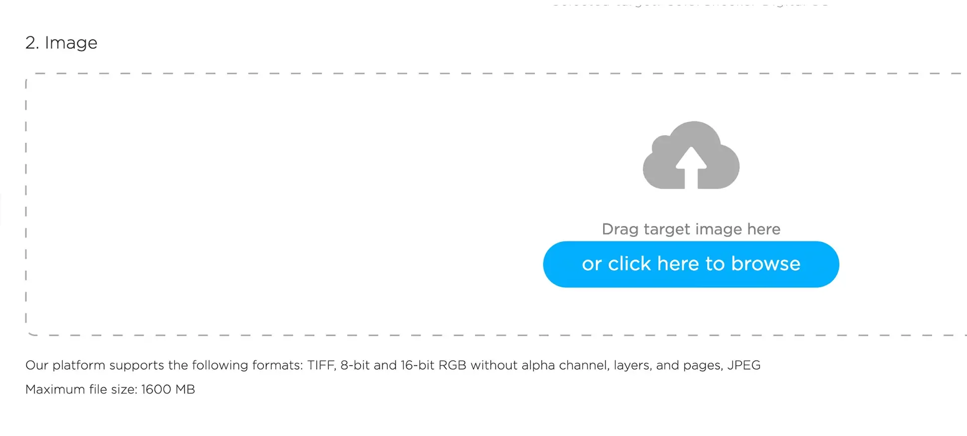 Cloud upload icon with arrow, text reading "Drag target image here" and a blue button labeled "or click here to browse". Underneath, informational text about supported image formats and maximum file size.