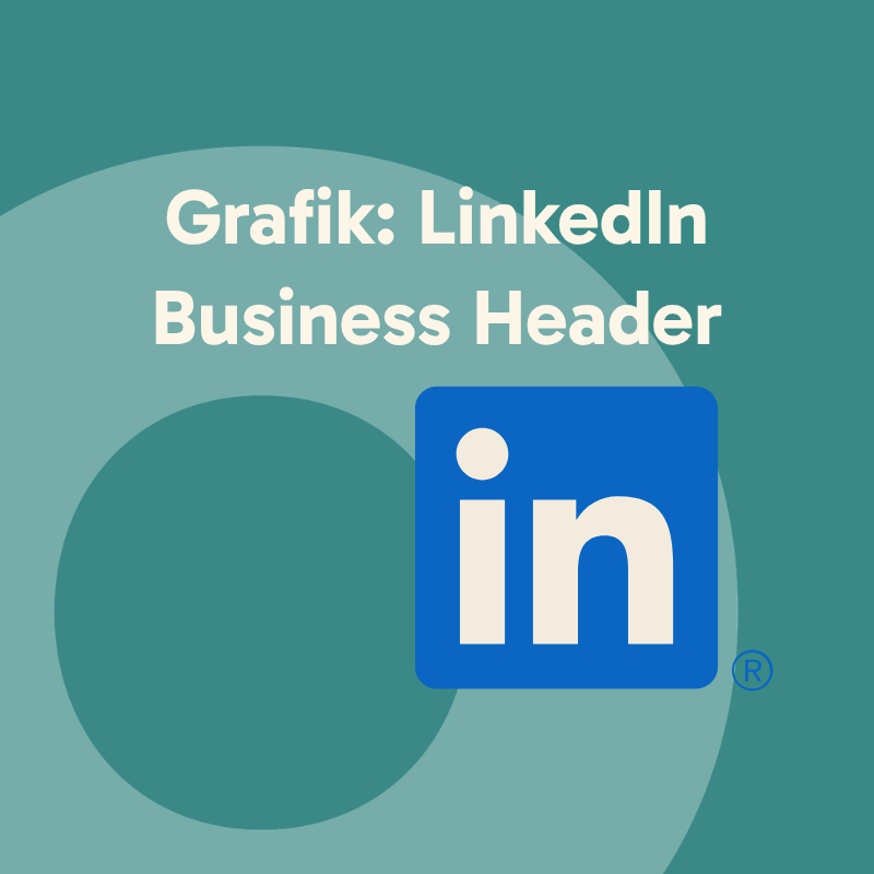Grafik: Hilfestellung zur Erstellung eines LinkedIn Business Headers