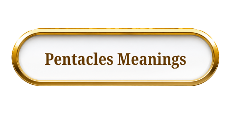 Pentacles Meanings