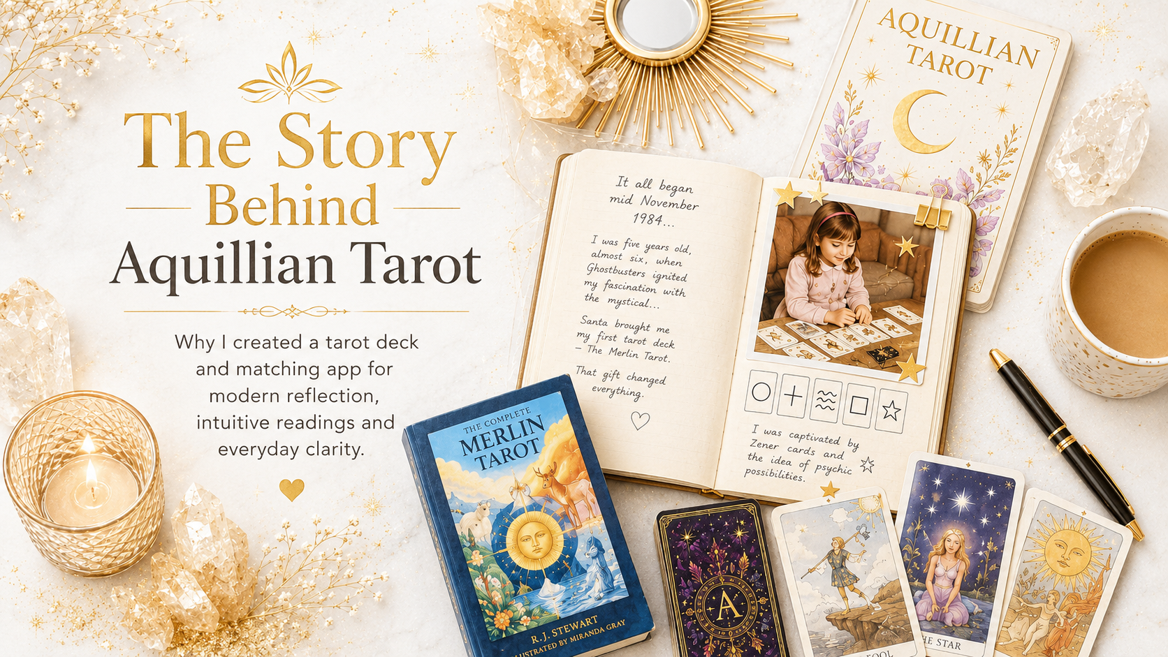 Decorative flat lay image of a tarot deck and related items, including a book titled 'The Complete Merlin Tarot', an open journal with handwritten notes about tarot and a photograph of a young girl playing with tarot cards, a deck of 'Aquillian Tarot', a candle, a cup of coffee, and various tarot cards, crystals, and gold accents on a light background.
