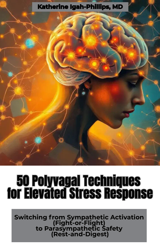 50 Polyvagal Techniques  for Elevated Stress Response