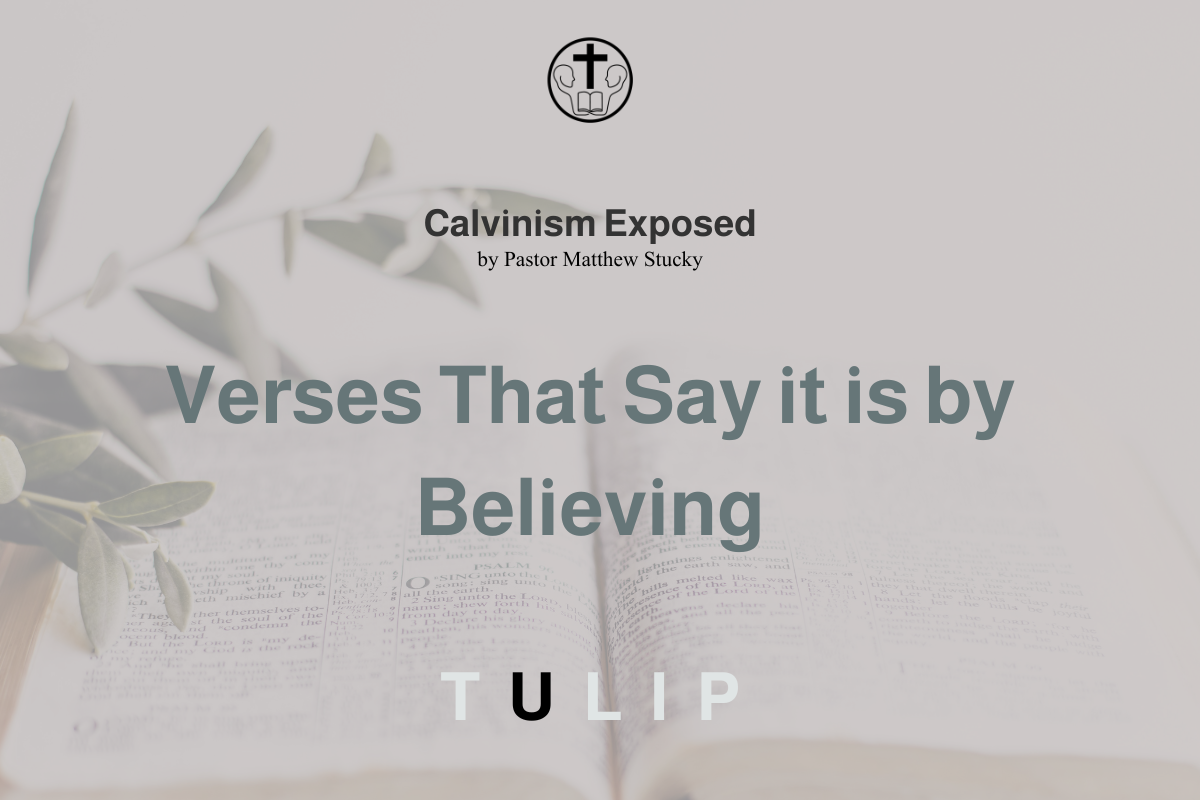 Verses that say it is by believing