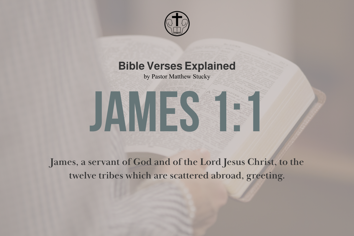 James 1:1 - Explained