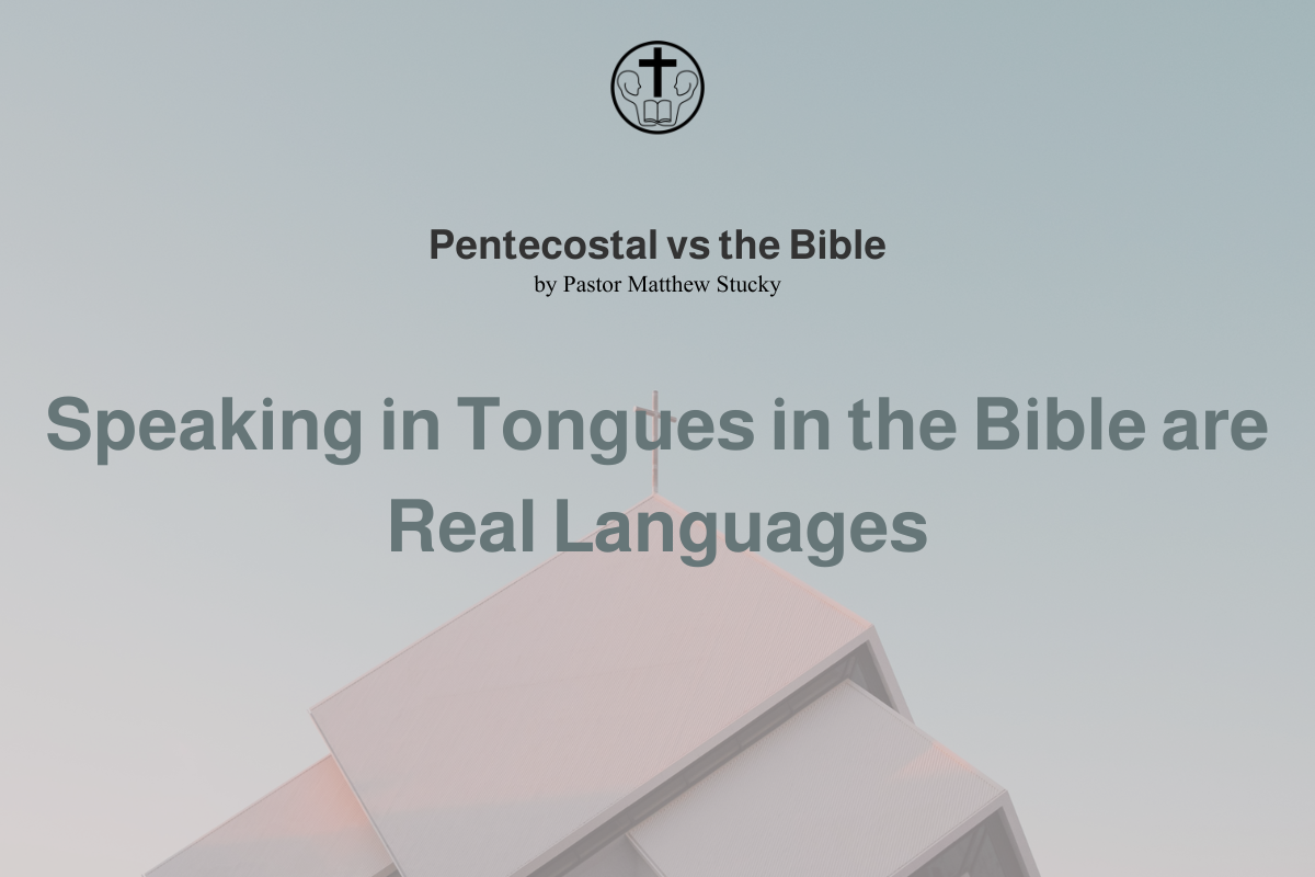 Speaking in Tongues means Real Languages