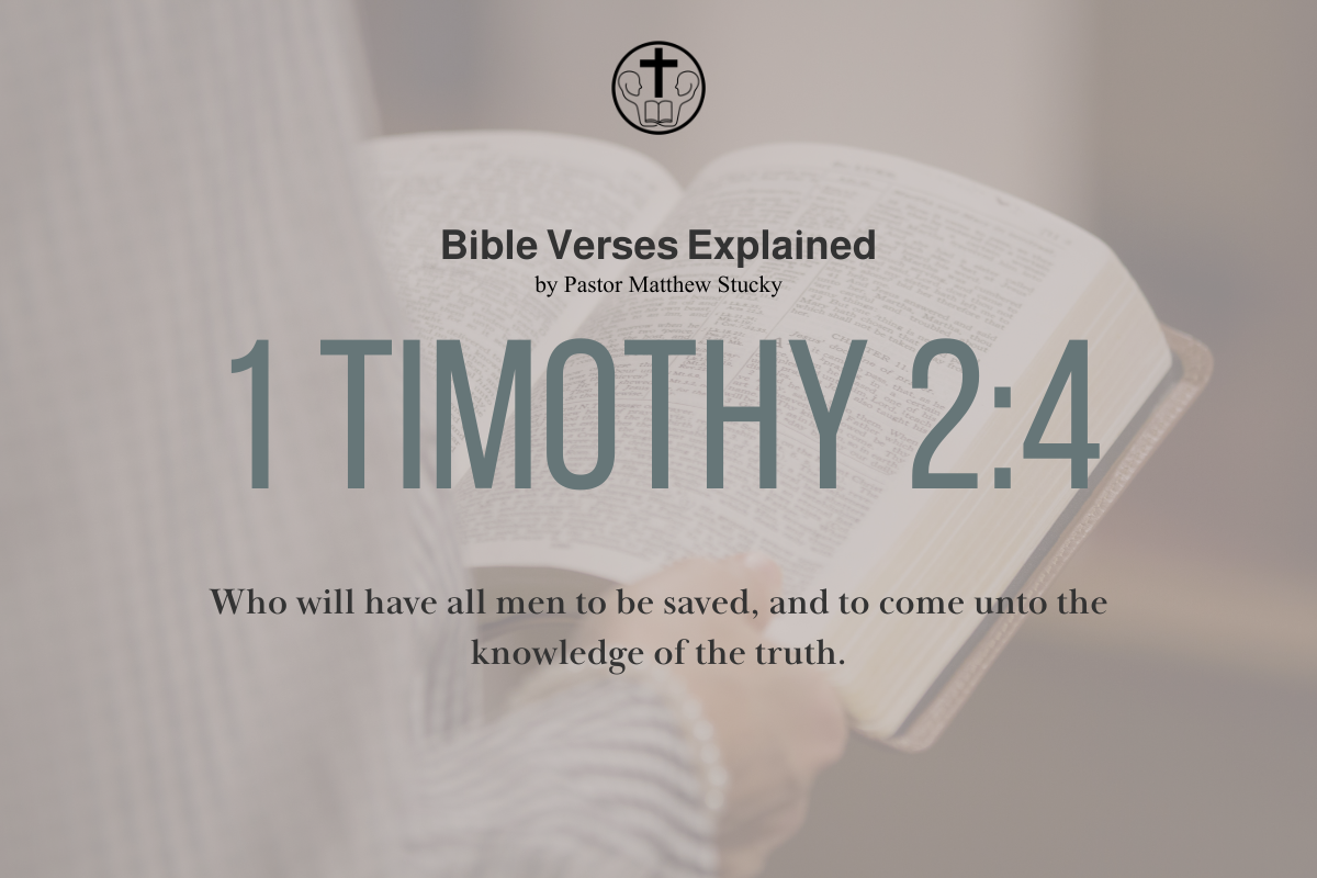 1 Timothy 2:4 - Explained