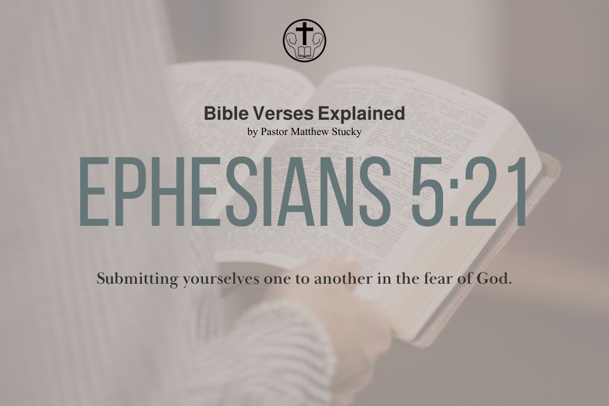 Ephesians 5:21 - Explained