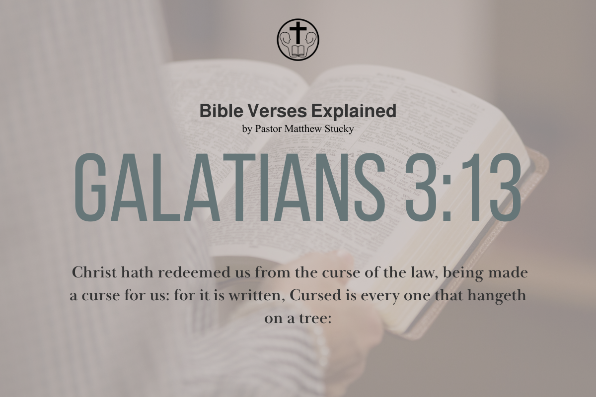 Galatians 3:13 - Explained
