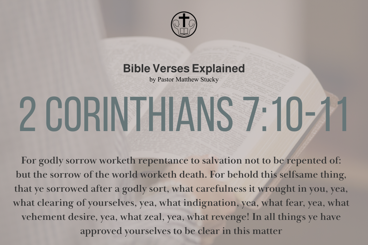 2 Corinthians 7:10-11 - Explained