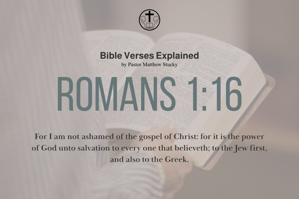 Romans 1:16 - Explained