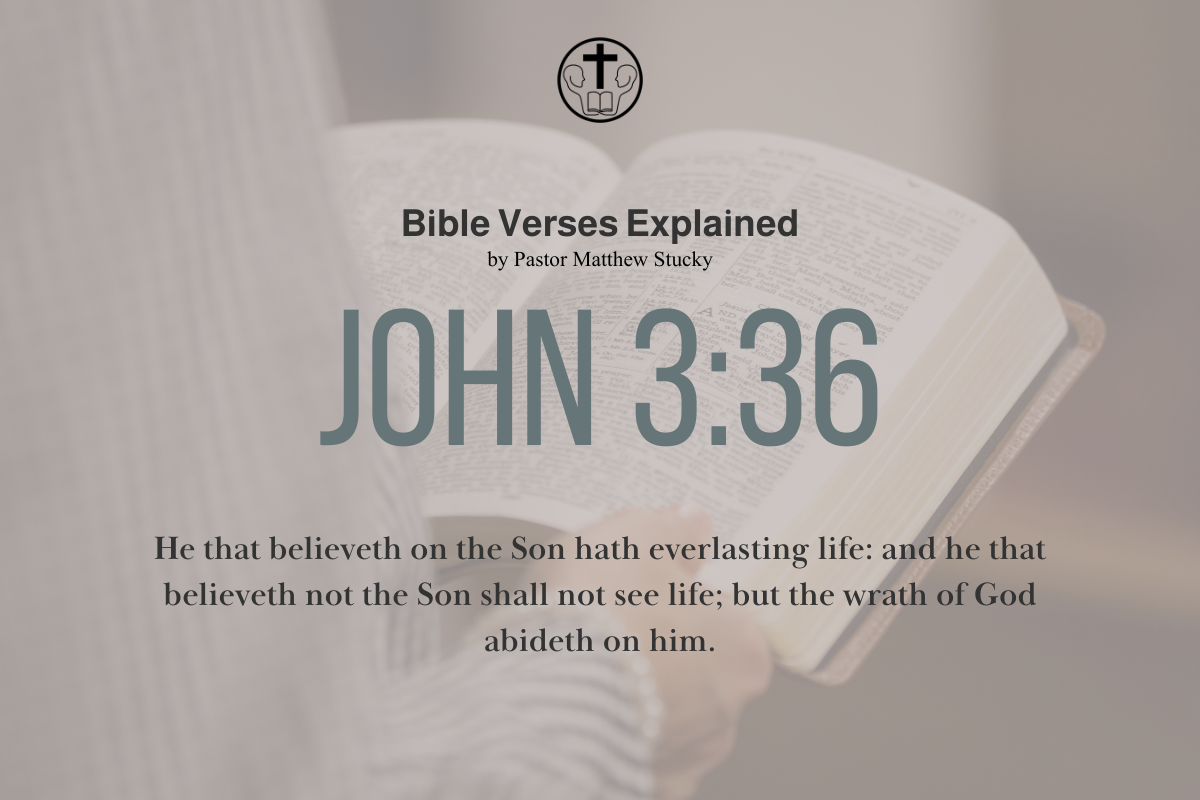 John 3:36 - Explained