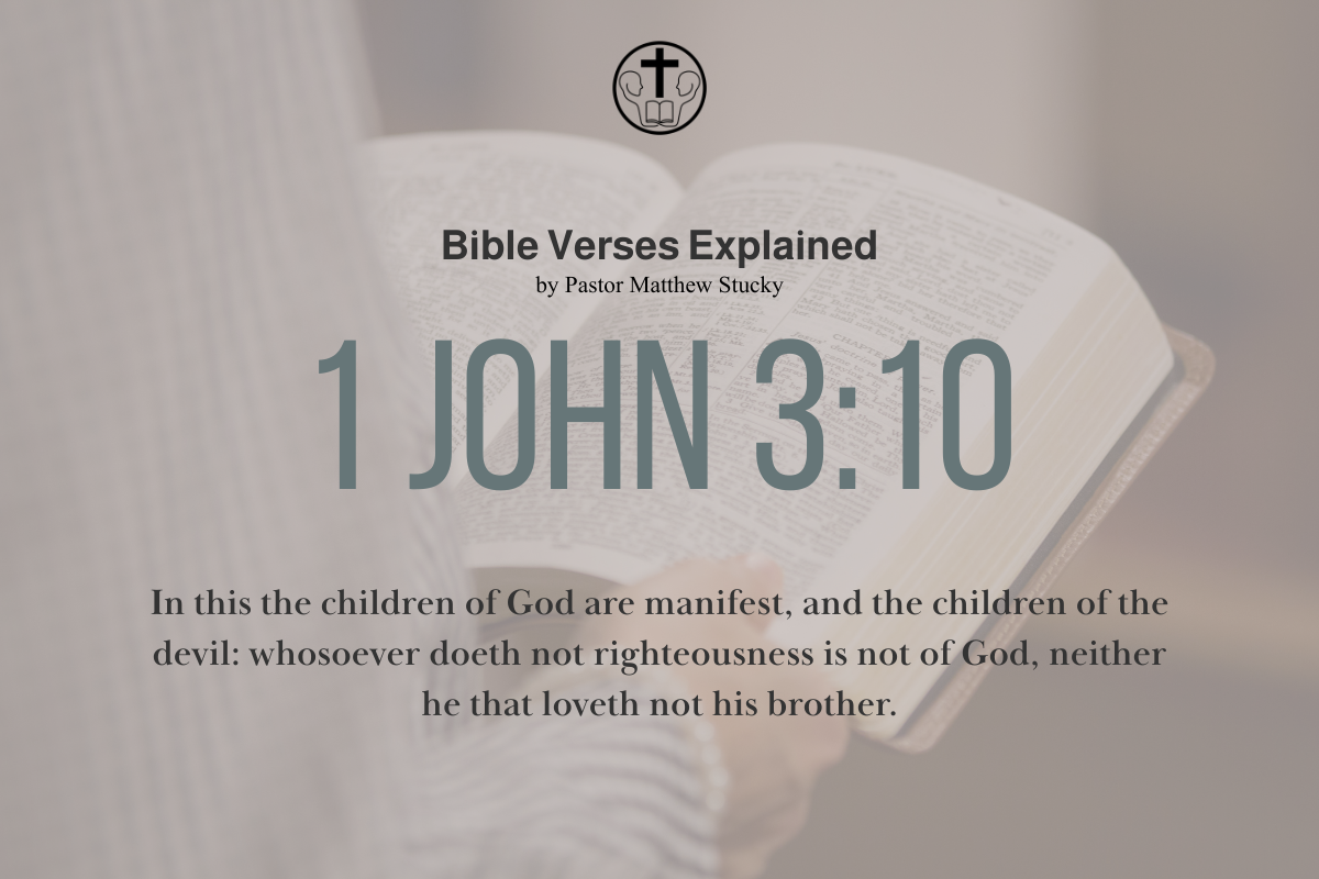 1 John 3:10 - Explained