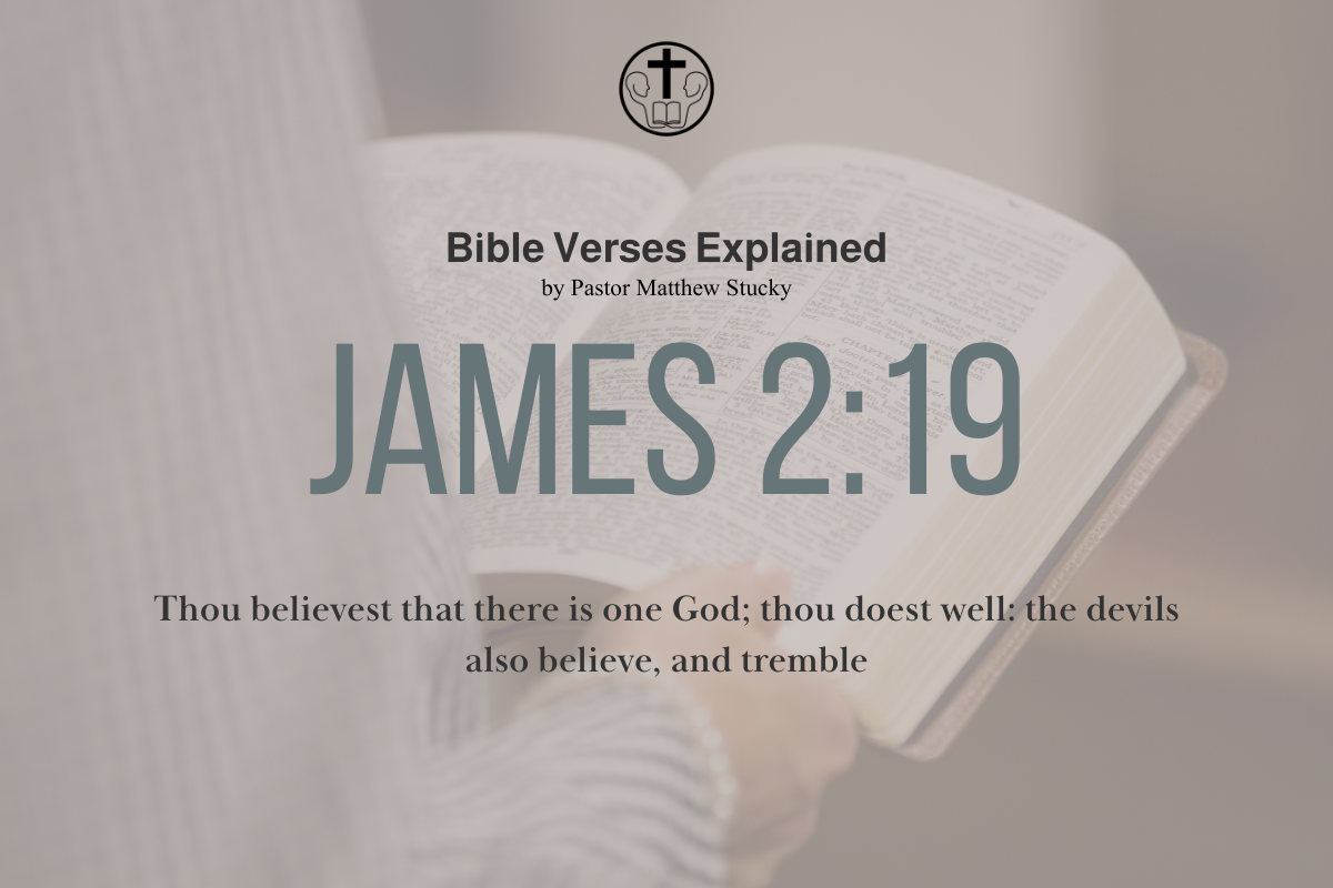 James 2:19 - Explained
