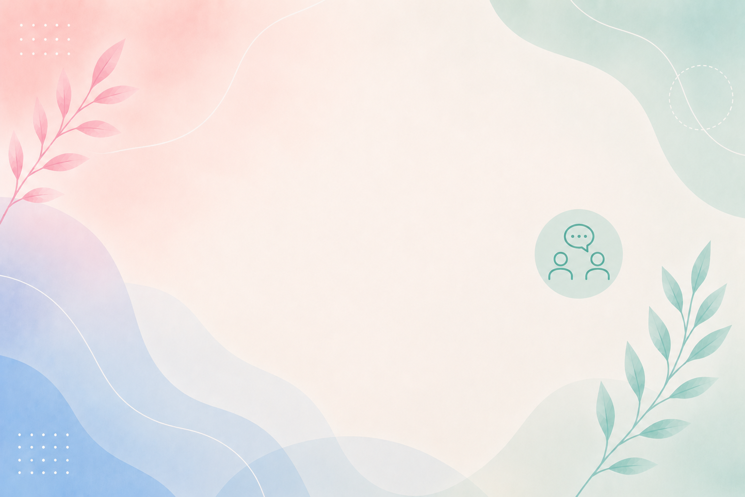 A pastel-colored abstract background with leafy accents and a small icon of two people talking with speech bubbles on the right side.