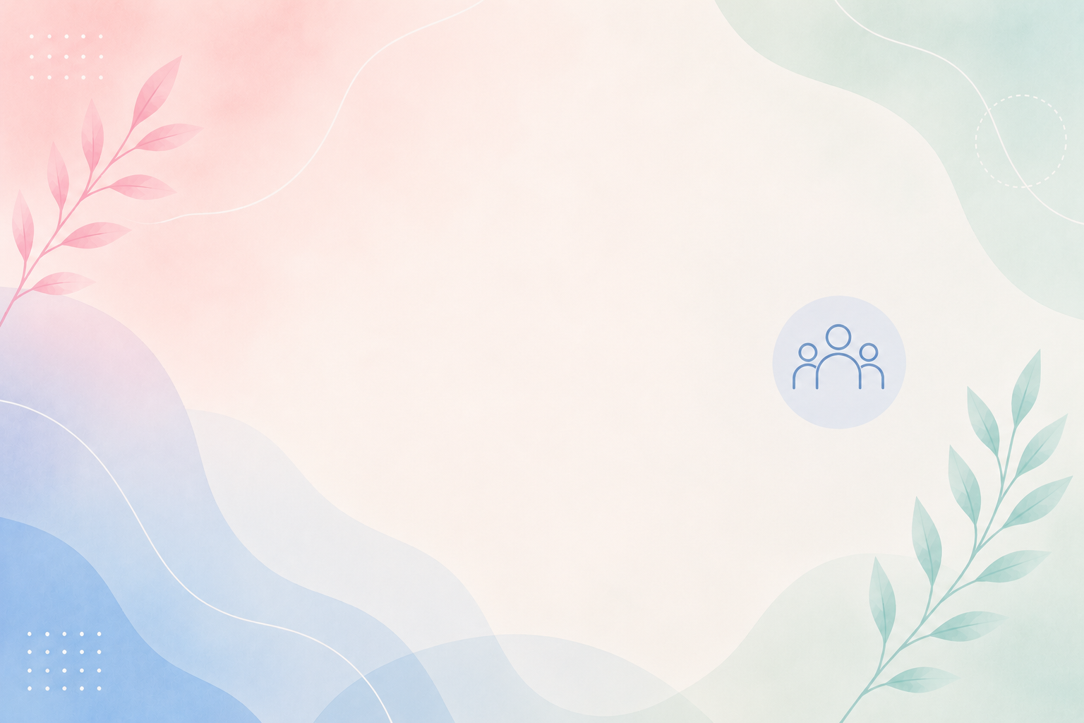 A pastel-colored abstract background with leaves and flowing lines, with a small icon of three people near the right side.
