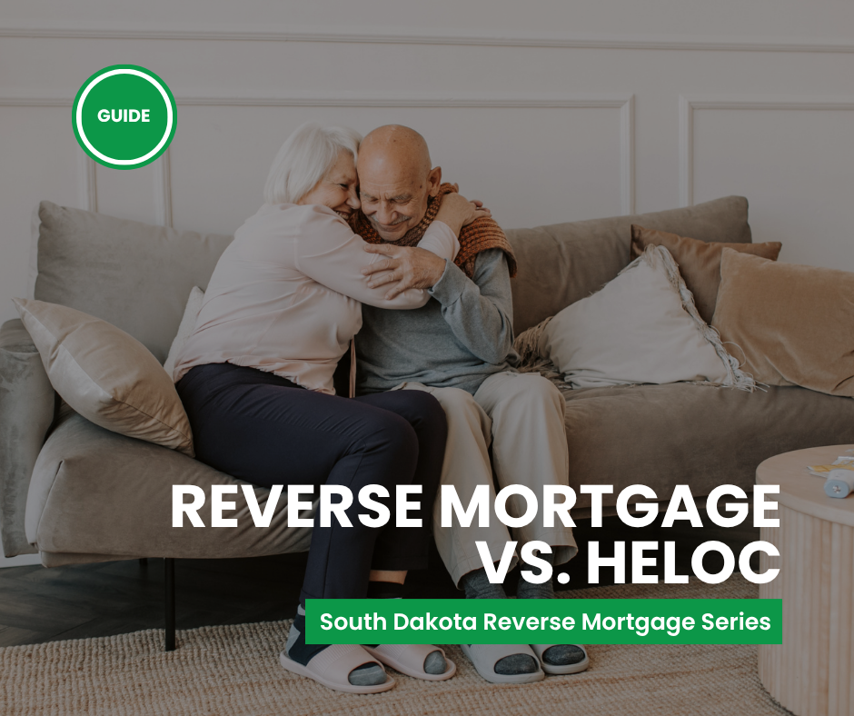 Reverse Mortgage vs. HELOC in South Dakota: Which Is Right for You?