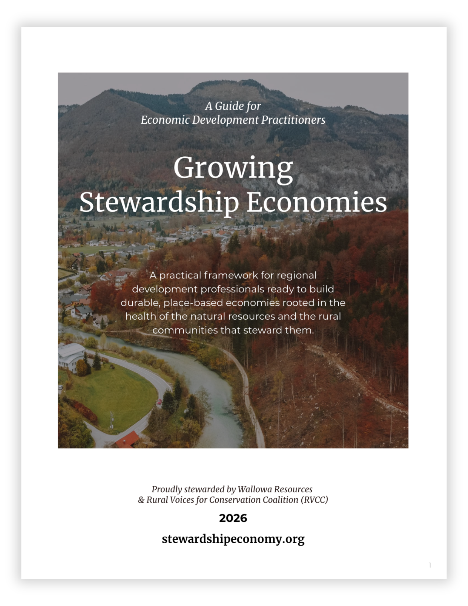 Cover page of a report titled 'Growing Stewardship Economies' with an aerial photograph of a rural landscape, mountains, and a river, advocating regional development rooted in natural resources and communities, created by Wallowa Resources and Rural Voices for Conservation Coalition in 2026.