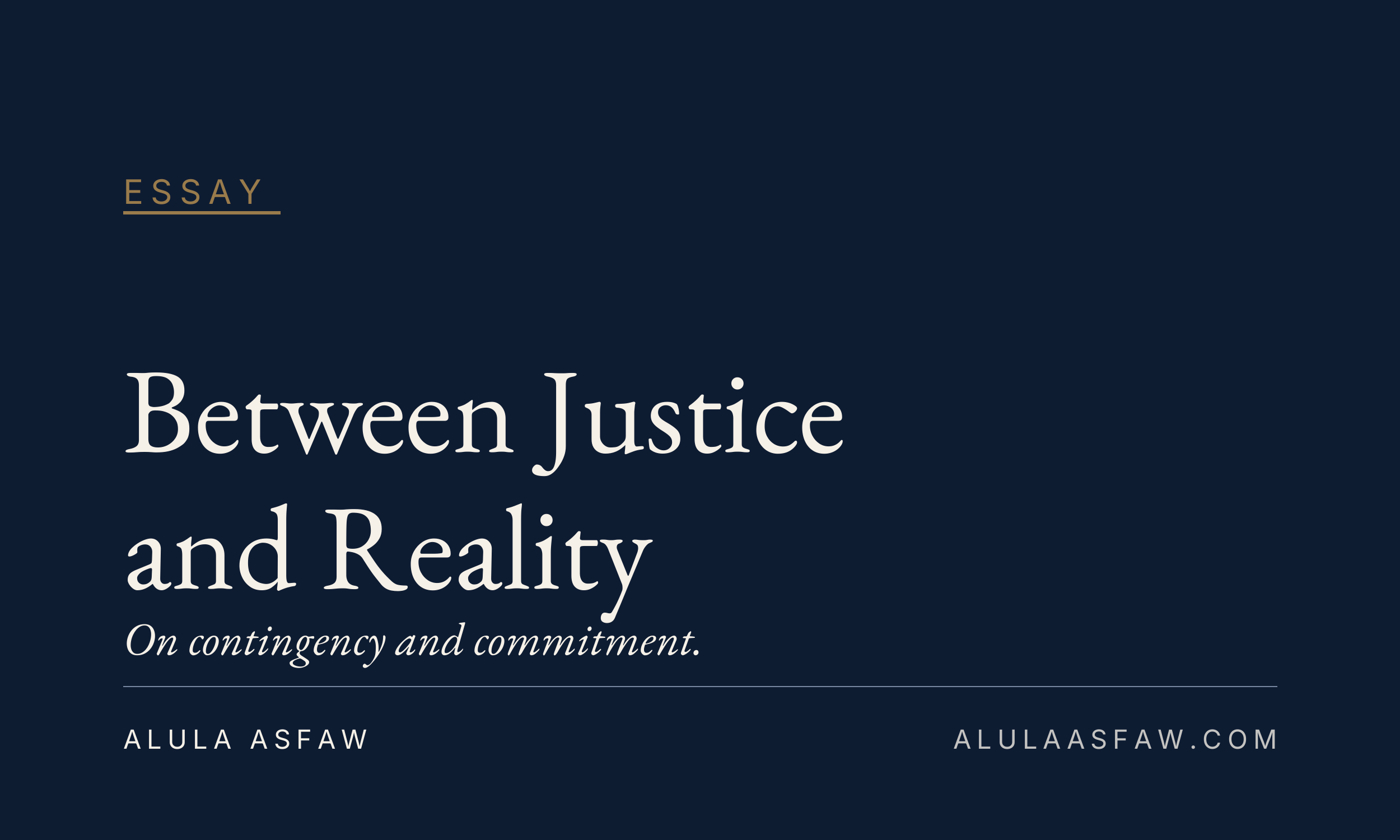 Between Justice and Reality