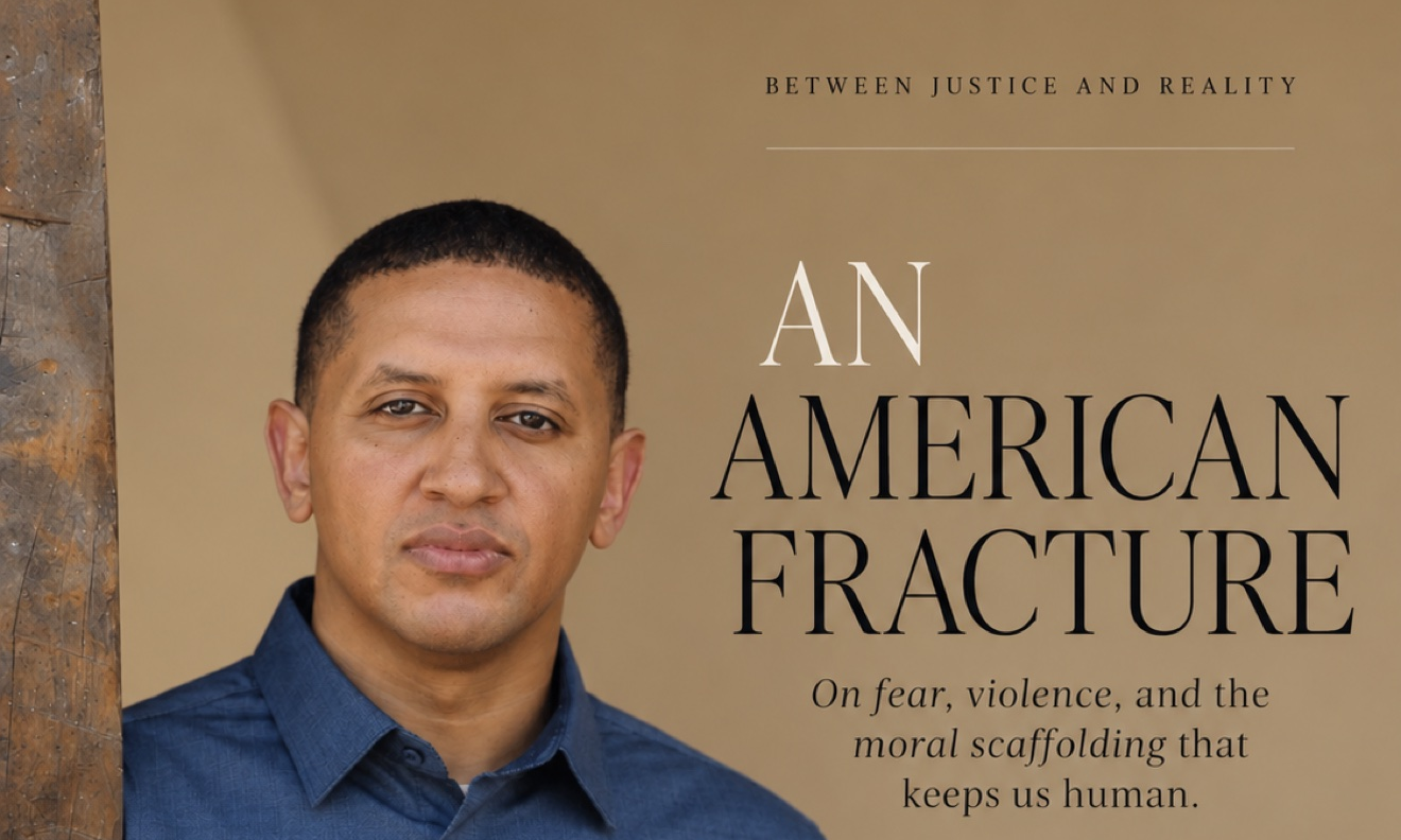 Between Justice and Reality: An American Fracture