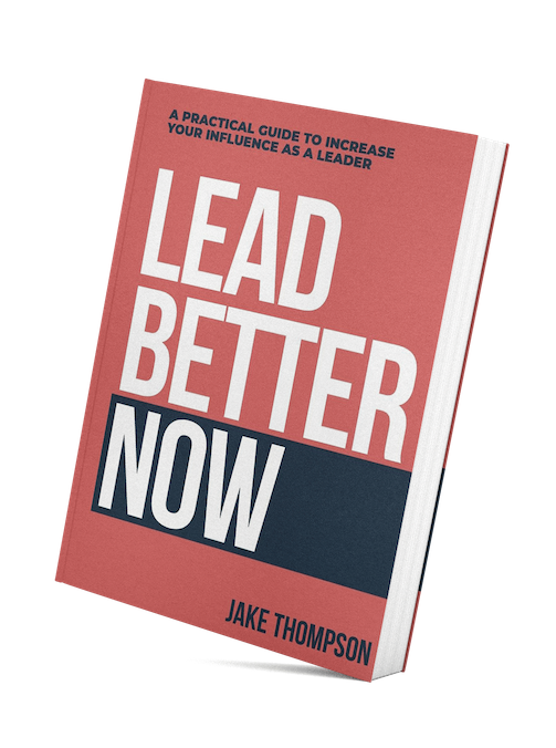 Book: Lead Better Now by Jake Thompson