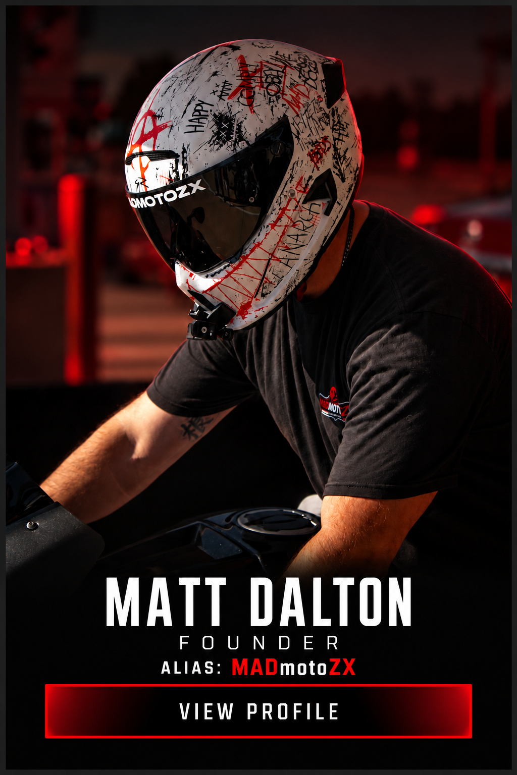 Profile promotional graphic of Matt Dalton, founder of MADmotoZX, wearing a graffiti-style motorcycle helmet and black shirt while riding a motorcycle.